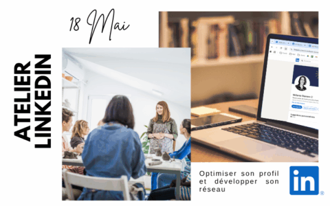Atelier LinkedIn – Optimiser votre profil et Développer votre réseau