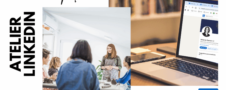 Atelier LinkedIn – Optimiser votre profil et Développer votre réseau